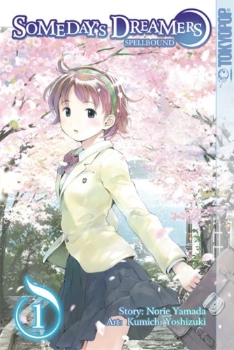 Someday's Dreamers Vol 1 Spellbound