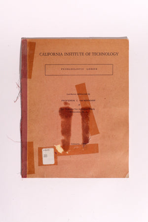 Original 1952 John von Neumann Caltech Lecture Notes — Probabilistic Logics & Early Fault-Tolerant Computing