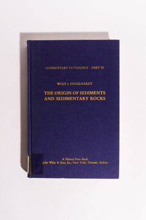 The Origin of Sediments and Sedimentary Rocks — Wolf von Engelhardt (1977)