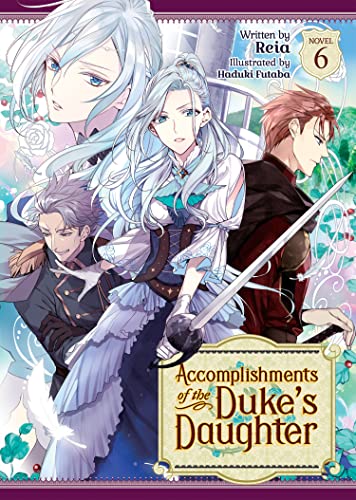Accomplishments of the Duke's Daughter Vol 6