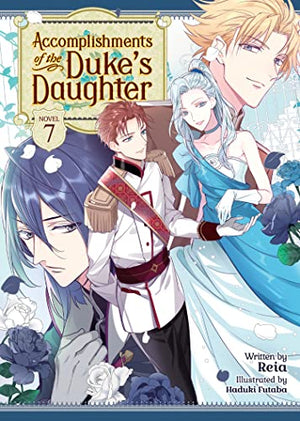 Accomplishments of the Duke's Daughter Vol 7
