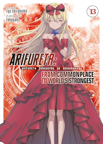Arifureta: From Commonplace to World's Strongest Vol 13 Light Novel
