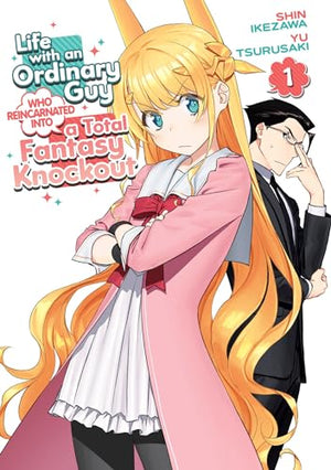 Life with an Ordinary Guy Who Reincarnated Into A Total Fantasy Knockout Vol 1