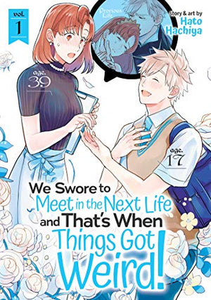 We Swore To Meet in the Next Life and That's When Things Got Weird Vol 1